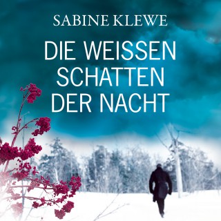 Sabine Klewe: Die weißen Schatten der Nacht