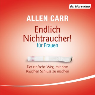 Allen Carr: Endlich Nichtraucher - für Frauen