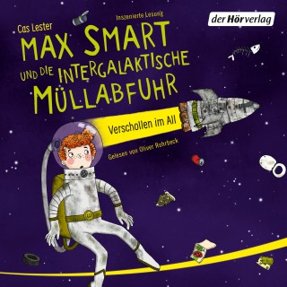 Cas Lester: Max Smart und die intergalaktische Müllabfuhr