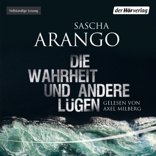 Sascha Arango: Die Wahrheit und andere Lügen