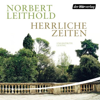 Norbert Leithold: Herrliche Zeiten