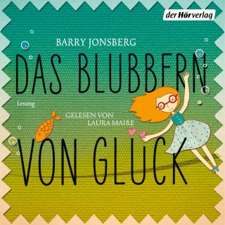 Barry Jonsberg: Das Blubbern von Glück