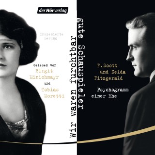 F. Scott Fitzgerald, Zelda Fitzgerald: Wir waren furchtbar gute Schauspieler