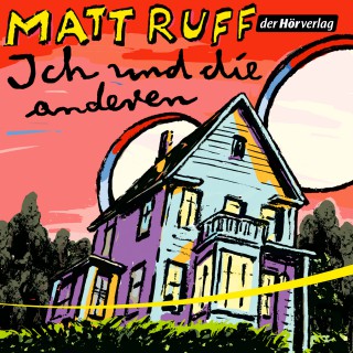 Matt Ruff: Ich und die anderen