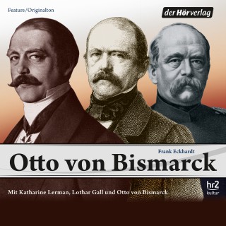 Frank Eckhardt: Otto von Bismarck