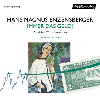 Hans Magnus Enzensberger: Immer das Geld!