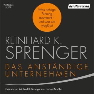 Reinhard K. Sprenger: Das anständige Unternehmen