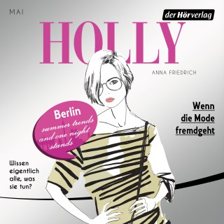 Anna Friedrich: Holly. Wenn die Mode fremdgeht