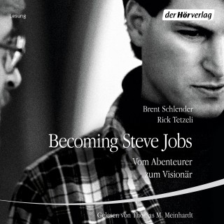 Brent Schlender, Rick Tetzeli: Becoming Steve Jobs