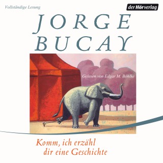 Jorge Bucay: Komm, ich erzähl dir eine Geschichte