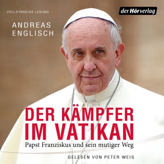 Andreas Englisch: Der Kämpfer im Vatikan