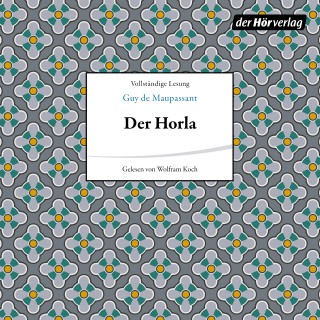 Guy de Maupassant: Der Horla