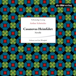 Arthur Schnitzler: Casanovas Heimfahrt