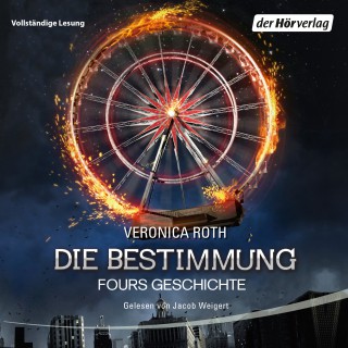 Veronica Roth: Die Bestimmung - Fours Geschichte