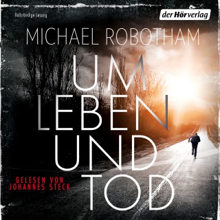 Michael Robotham: Um Leben und Tod