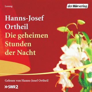 Hanns-Josef Ortheil: Die geheimen Stunden der Nacht