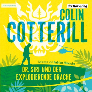 Colin Cotterill: Dr. Siri und der explodierende Drache