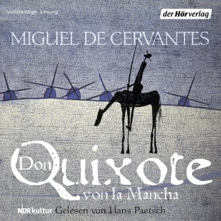 Miguel de Cervantes Saavedra: Don Quixote von la Mancha