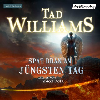 Tad Williams: Spät dran am Jüngsten Tag