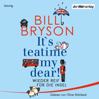 Bill Bryson: It’s teatime, my dear!