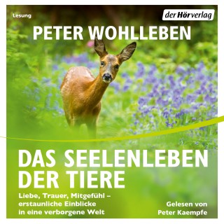 Peter Wohlleben: Das Seelenleben der Tiere