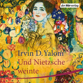 Irvin D. Yalom: Und Nietzsche weinte