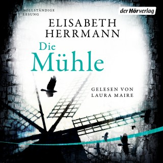 Elisabeth Herrmann: Die Mühle