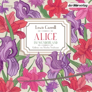 Lewis Carroll: Alice im Wunderland