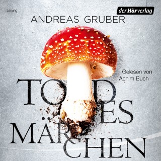 Andreas Gruber: Todesmärchen