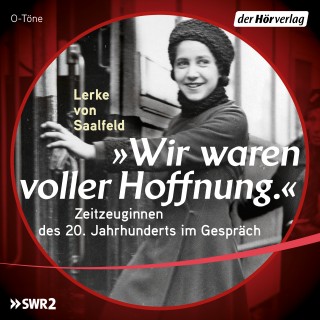 Lerke von Saalfeld: "Wir waren voller Hoffnung."