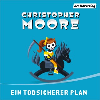 Christopher Moore: Ein todsicherer Plan