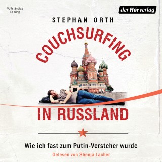 Stephan Orth: Couchsurfing in Russland