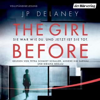 JP Delaney: The Girl Before - Sie war wie du. Und jetzt ist sie tot.