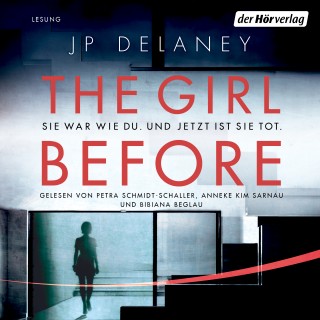 JP Delaney: The Girl Before - Sie war wie du. Und jetzt ist sie tot.