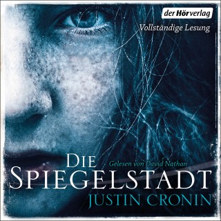 Justin Cronin: Die Spiegelstadt