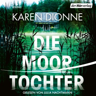 Karen Dionne: Die Moortochter