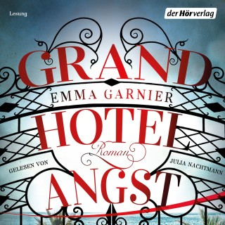 Emma Garnier: Grandhotel Angst