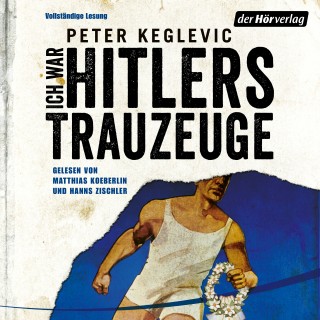 Peter Keglevic: Ich war Hitlers Trauzeuge