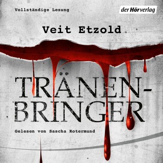 Veit Etzold: Tränenbringer