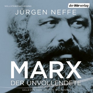 Jürgen Neffe: Marx. Der Unvollendete