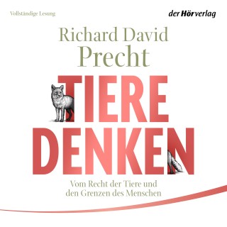 Richard David Precht: Tiere denken