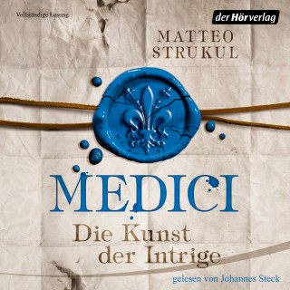 Matteo Strukul: Medici. Die Kunst der Intrige