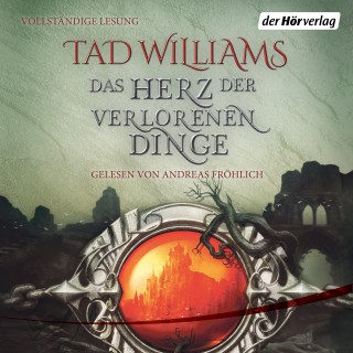 Tad Williams: Das Herz der verlorenen Dinge