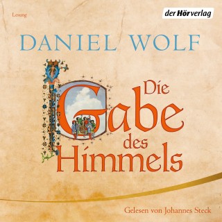 Daniel Wolf: Die Gabe des Himmels