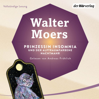 Walter Moers: Prinzessin Insomnia & der alptraumfarbene Nachtmahr