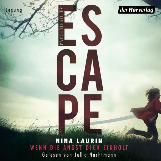 Nina Laurin: ESCAPE – Wenn die Angst dich einholt