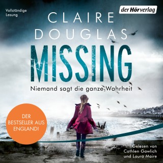 Claire Douglas: Missing - Niemand sagt die ganze Wahrheit