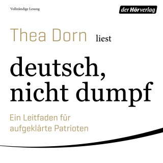 Thea Dorn: deutsch, nicht dumpf