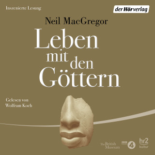 Neil MacGregor: Leben mit den Göttern