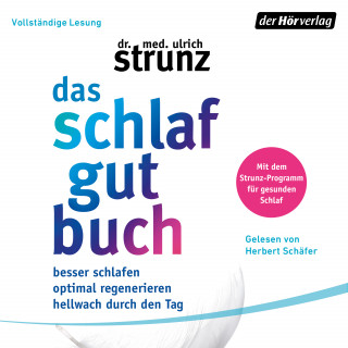 Dr. med. Ulrich Strunz: Das Schlaf-gut-Buch